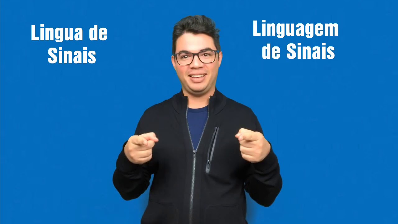 Qual o certo? Língua ou linguagem de Sinais??