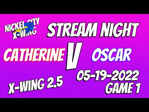 X-Wing 2.5: Catherine v Oscar