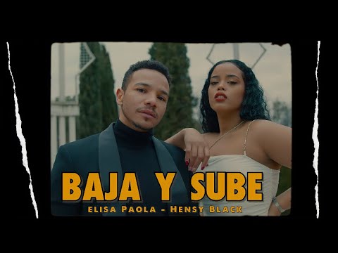 Elisa Paola - BAJA Y SUBE - Ft Hensy Black - (Official Video)