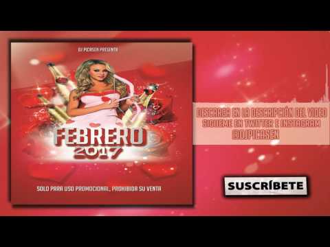 07. Session Dj Picasen - Febrero Invierno 2017 (Reggaeton Electro Latino Mambo Moombahton)