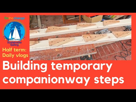 Building Temporary Companionway Steps in our Boat #DIY #BoatRefit #BoatLife