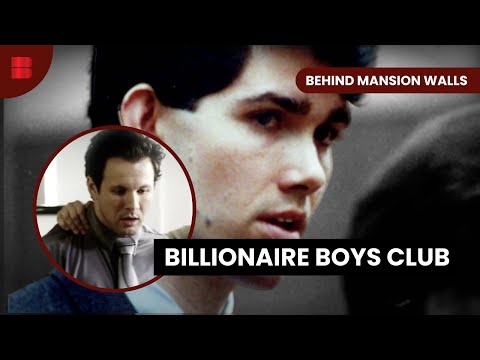 Billionaire Boys Club - Behind Mansion Walls - S01 EP07 - True Crime
