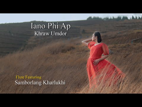 Ia No Phi Ap - Khraw Umdor Flute ft Samborlang Kharlukhi (Official Music Video)