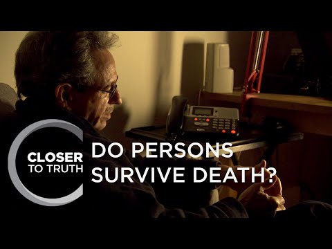 Do Persons Survive Death? | Episode 712 | Closer To Truth