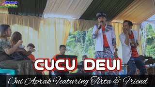 Download lagu CUCU DEUI || #cover Live #oniaprak Featuring Tirta & friend  Kp.Gunung bentang mp3