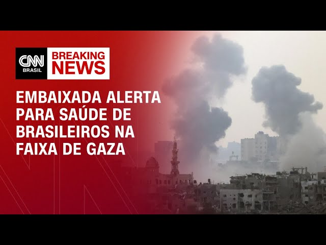 Embaixada alerta para saúde de brasileiros na Faixa de Gaza | AGORA CNN