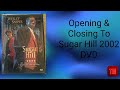 Opening Closing To Sugar Hill 2002 DVD