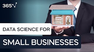  - How Data Science Helps Small Businesses