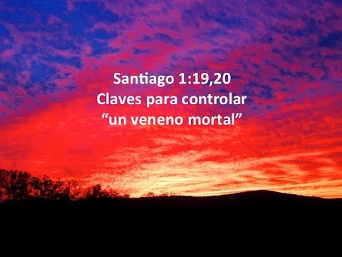 Lecciones de Santiago 1:19,20