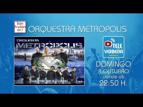 Orquesta Metropolis - San Froilán 2017 (Lugo)