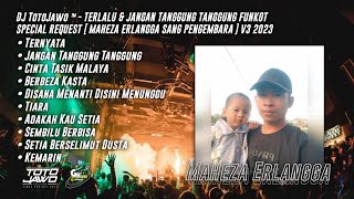 Download lagu DJ TotoJawo - TERLALU & JANGAN TANGGUNG TANGGUNG FUNKOT SPECIAL REUQEST [ Maheza Erlangga ] V3 2023 mp3