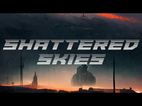 Shattered Skies (Campaign Trailer)