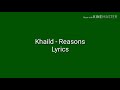 Khalid • Reason • Lyrics