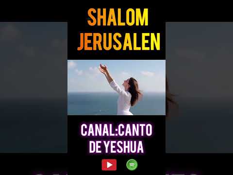 SHALOM JERUSALÉN | Canto Mesiánico | Adoración a Yeshua