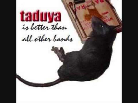 Taduya - Taduya Is Better Than All Other Bands (2007) - Full Album
