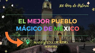 preview picture of video 'Magdalena de Kino, el mejor pueblo mágico de México!'