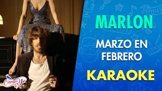 Marlon - Marzo en Febrero con Ana Fernández | Karaoke | Cantoyo
