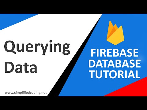 #6 Firebase Database Tutorial - Querying Data