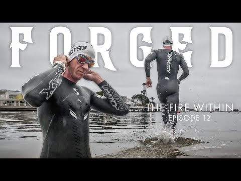 Forged -  The Fire Within - Episode 12 - Ironman 70.3 Santa Cruz