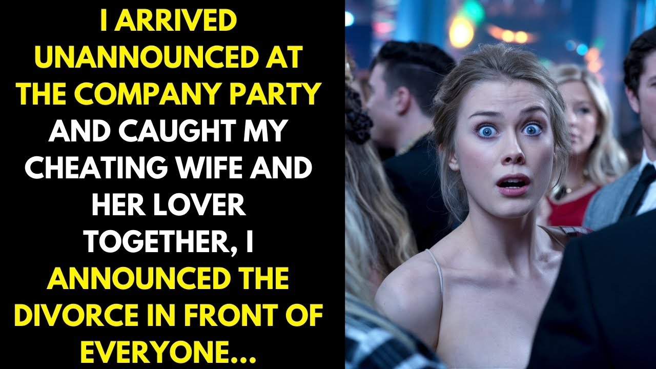 I arrived by surprise at the company party and caught my cheating wife and her lover together...