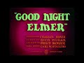 Merrie Melodies Good Night Elmer Opening Closing Titles 10 26 1940