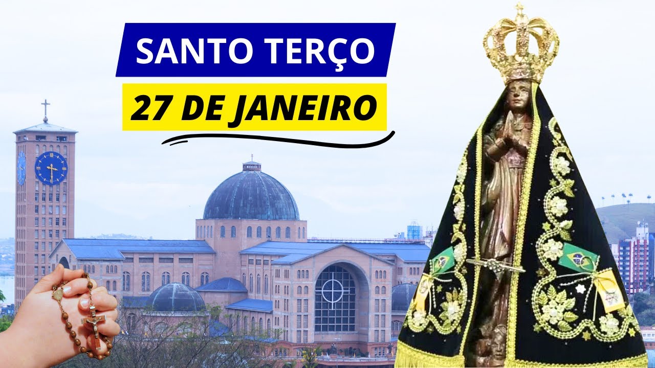 SANTO TERÇO DE APARECIDA DE HOJE - 27/01/2024 | MISTÉRIOS GOZOSOS | TERÇO DE APARECIDA HOJE SÁBADO