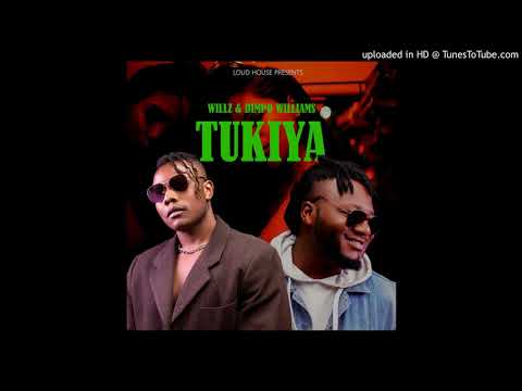 willz & dimpo williams TUKIYA