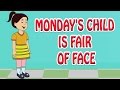 Monday's Child Is Fair Of Face | Nursery English ...