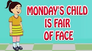 Monday&#39;s Child Is Fair Of Face | Nursery English Rhyme