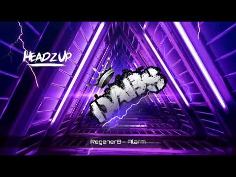 Regener8 - Alarm ( HeadzUp )