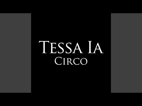 Circo - Tessa Ia