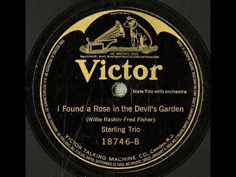Sterling Trio "I Found A Rose In The Devil's Garden" 78 = Henry Burr, Albert Campbell, John H. Meyer