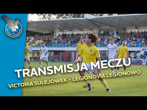 VICTORIA SULEJÓWEK - LEGIONOVIA LEGIONOWO | 3 LIGA LIVE