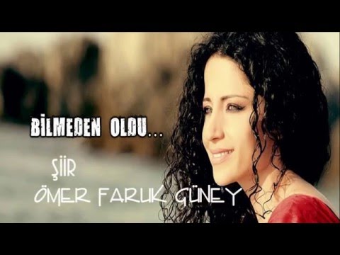 ÖMER FARUK GÜNEY & DENİZ TOPRAK - BİLMEDEN OLDU