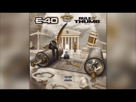 E-40 - Rule Of Thumb: Rule 1 (Full Album)