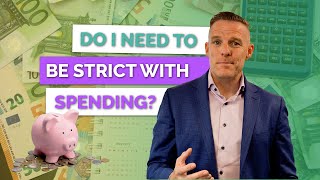 Do I Need To Be Strict With My Spending?