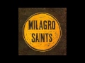 Milagro Saints - One More Cup Of Coffee