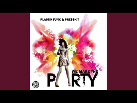 We Make the Party (Original Mix)
