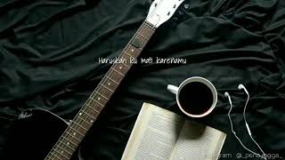 Download lagu Story WA | Romantis | Haruskah Ku Mati mp3