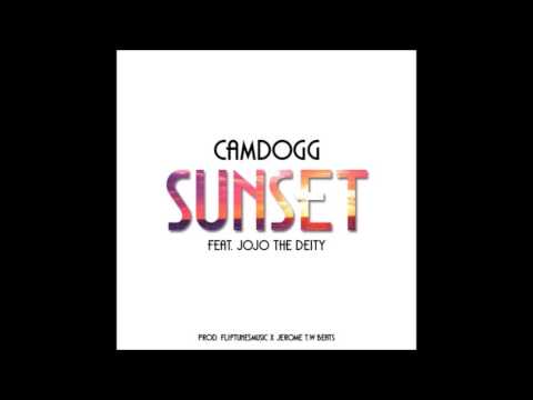 Camdogg - Sunset (feat. JoJo The Deity) (Prod. FlipTunesMusic x Jerome T.W Beats)