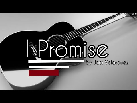 I promise - Jaci Velasquez