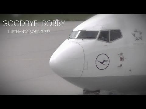 GOODBYE BOBBY! │ Lufthansa Boeing 737