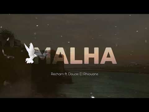 Recham - Malha (ft Douae El Rhiouane)