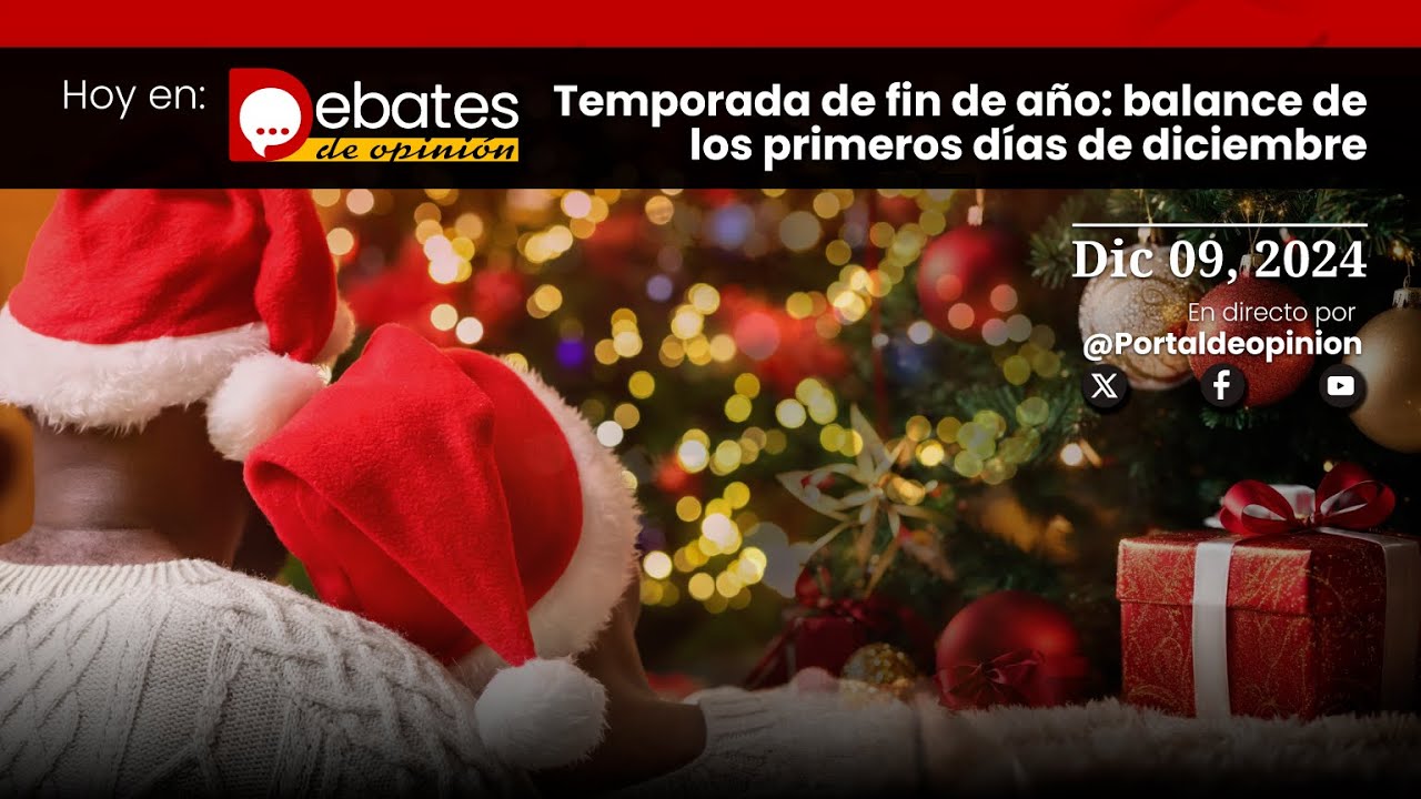#DebatesdeOpinion | Arranca la temporada de fin de año: balance de los primeros días de diciembre
