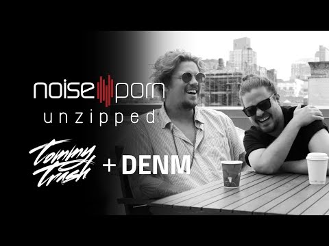 Tommy Trash & DENM | Unzipped
