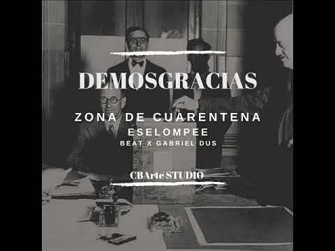 Demosgracias - Zona de Cuarentena ft. Gabriel Dus x Eselompee