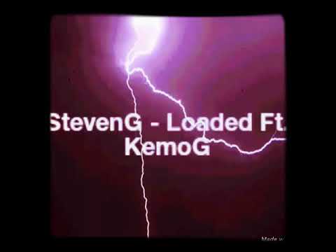 StevenG - Loaded Ft. KemoG (Official Audio)