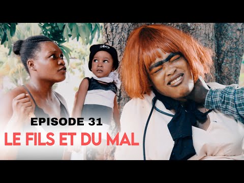 LE FILS ET DU MAL EPISODE 31 MINI SERIE 