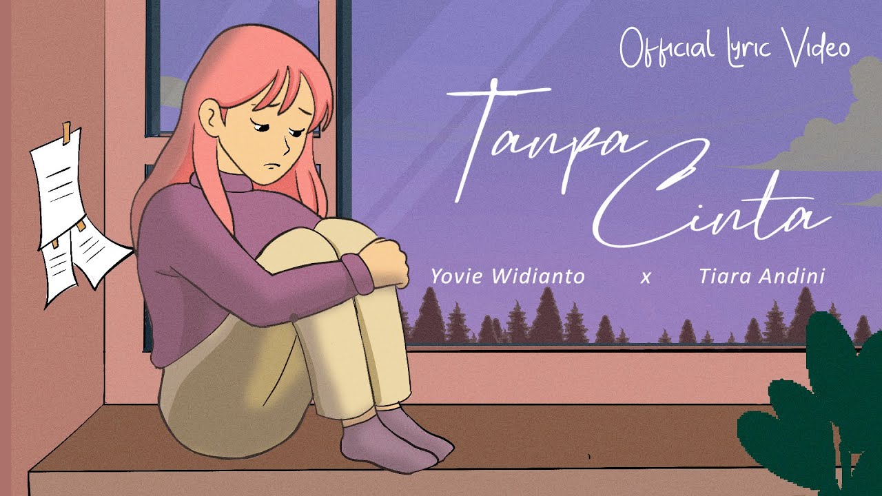 Lirik Lagu Tanpa Cinta - Yovie Widianto, Tiara Andini: Lebih Baik Ku