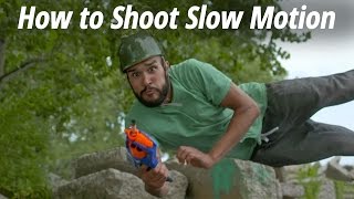 How to Shoot Slow Motion
